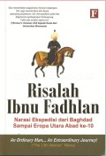 Risalah Ibnu Fadhlan: Narasi Ekspedisi dari Baghdad sampai Eropa Utara Abad ke-10