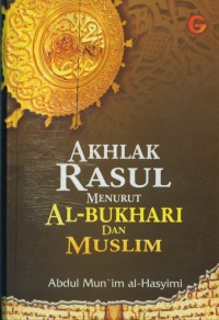 Akhlak Rasul Menurut Al-Bukhari dan Muslim